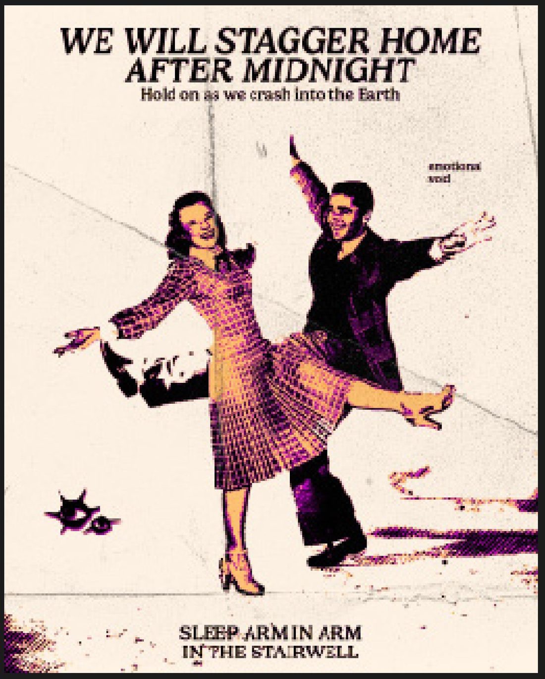 Poster: We will stagger home after midnight